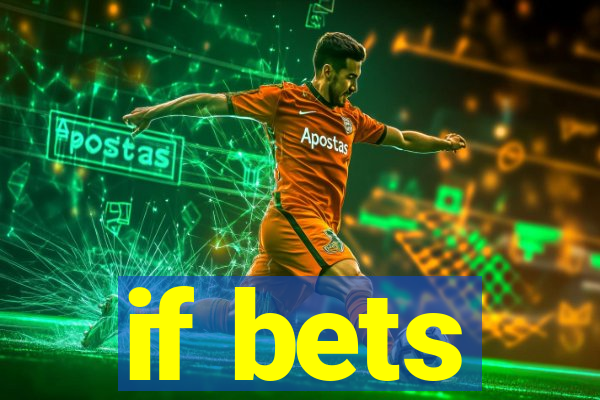 if bets